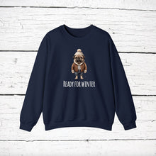 Load image into Gallery viewer, Pug &#39;READY FOR WINTER&#39; Sweatshirt
