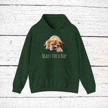 Load image into Gallery viewer, Bulldog &quot;Ready for a Nap&quot; Hooded Sweatshirt
