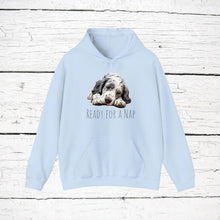 Load image into Gallery viewer, English Setter &quot;Ready for a Nap&quot; Hooded Sweatshirt
